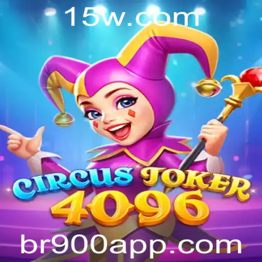 br900 - Descubra o Fascinante Mundo de CircusJoker4096: A Nova Sensação dos Jogos Digitais